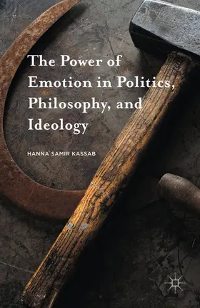 Kassab | The Power of Emotion in Politics, Philosophy, and Ideology | E-Book | sack.de