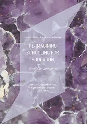 McGregor / Mills / Hayes |  Re-imagining Schooling for Education | Buch |  Sack Fachmedien