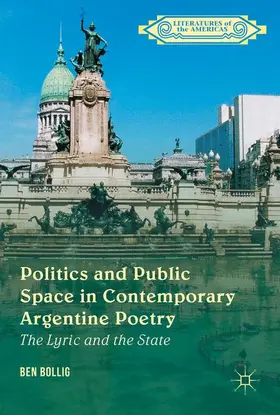 Bollig |  Politics and Public Space in Contemporary Argentine Poetry | Buch |  Sack Fachmedien