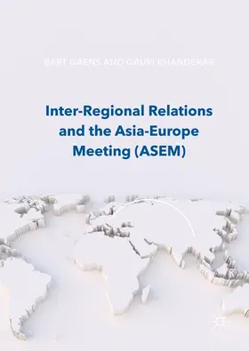Gaens / Khandekar |  Inter-Regional Relations and the Asia-Europe Meeting (ASEM) | eBook | Sack Fachmedien