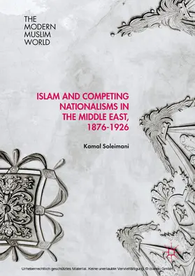 Soleimani | Islam and Competing Nationalisms in the Middle East, 1876-1926 | E-Book | sack.de