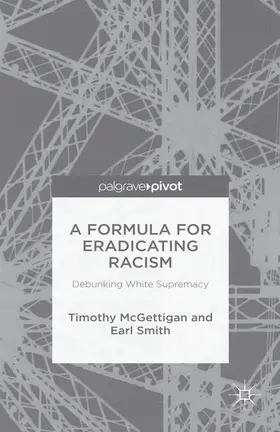 Smith / McGettigan |  A Formula for Eradicating Racism | Buch |  Sack Fachmedien