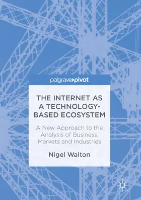 Walton |  The Internet as a Technology-Based Ecosystem | eBook | Sack Fachmedien