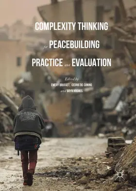 Brusset / Coning / Hughes |  Complexity Thinking for Peacebuilding Practice and Evaluation | Buch |  Sack Fachmedien