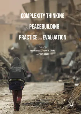 Brusset / Coning / Hughes |  Complexity Thinking for Peacebuilding Practice and Evaluation | eBook | Sack Fachmedien