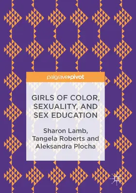Lamb / Roberts / Plocha |  Girls of Color, Sexuality, and Sex Education | eBook | Sack Fachmedien