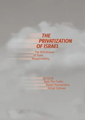 Paz-Fuchs / Mandelkern / Galnoor |  The Privatization of Israel | Buch |  Sack Fachmedien