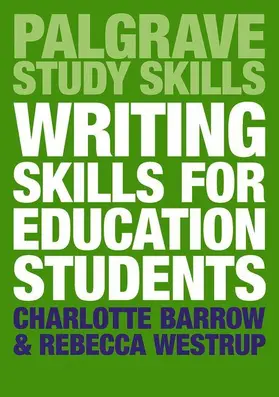 Barrow / Westrup | Writing Skills for Education Students | Buch | 978-1-137-61018-8 | www2.sack.de