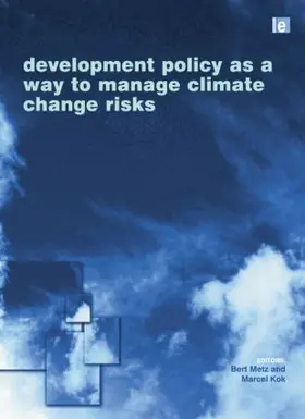 Metz / Kok J T | Development Policy as a Way to Manage Climate Change Risks | Buch | 978-1-138-00209-8 | www2.sack.de