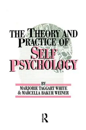White / Weiner |  The Theory And Practice Of Self Psychology | Buch |  Sack Fachmedien