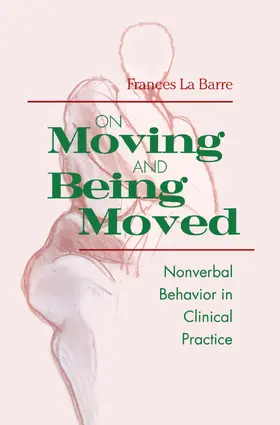 La Barre | On Moving and Being Moved | Buch | 978-1-138-00554-9 | sack.de