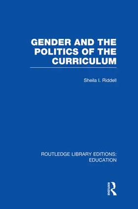 Riddell | Gender and the Politics of the Curriculum | Buch | 978-1-138-00636-2 | sack.de