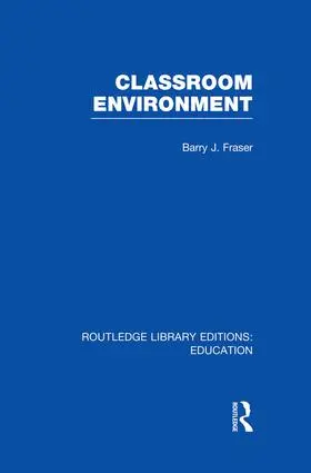 Fraser |  Classroom Environment (RLE Edu O) | Buch |  Sack Fachmedien