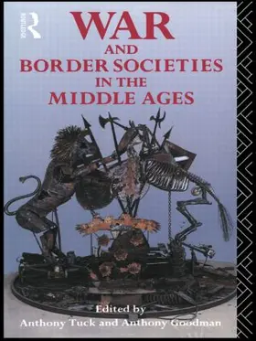 Goodman / Tuck |  War and Border Societies in the Middle Ages | Buch |  Sack Fachmedien