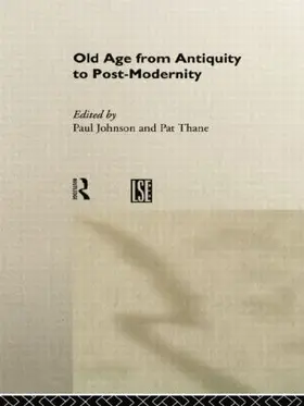 Johnson / Thane | Old Age from Antiquity to Post-Modernity | Buch | 978-1-138-00709-3 | sack.de