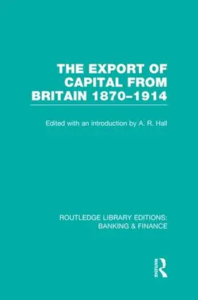 Hall | The Export of Capital from Britain | Buch | 978-1-138-00777-2 | sack.de