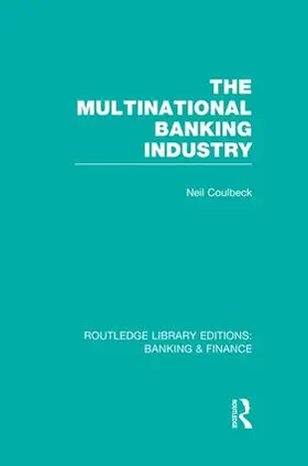 Coulbeck |  The Multinational Banking Industry (RLE Banking & Finance) | Buch |  Sack Fachmedien