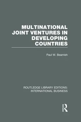 Beamish |  Multinational Joint Ventures in Developing Countries (RLE International Business) | Buch |  Sack Fachmedien