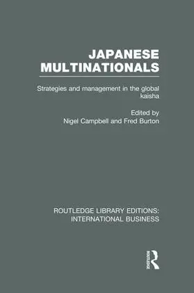 Campbell / Burton |  Japanese Multinationals (RLE International Business) | Buch |  Sack Fachmedien