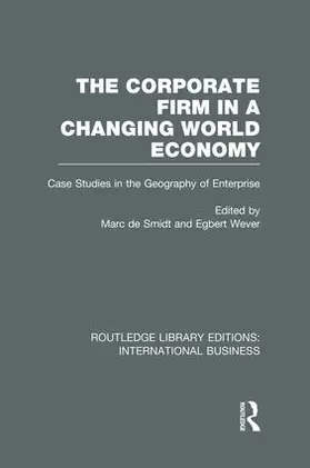Smidt / Wever |  The Corporate Firm in a Changing World Economy (RLE International Business) | Buch |  Sack Fachmedien