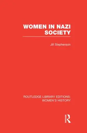 Stephenson |  Women in Nazi Society | Buch |  Sack Fachmedien