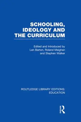 Barton / Meighan / Walker | Schooling, Ideology and the Curriculum (RLE Edu L) | Buch | 978-1-138-00824-3 | sack.de