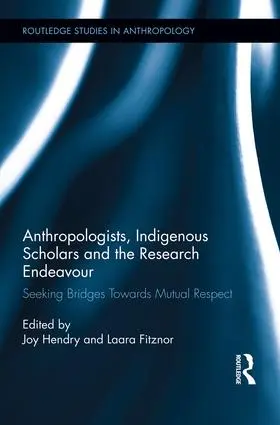 Hendry / Fitznor |  Anthropologists, Indigenous Scholars and the Research Endeavour | Buch |  Sack Fachmedien
