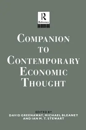 Bleaney / Greenaway / Stewart | Companion to Contemporary Economic Thought | Buch | 978-1-138-00909-7 | sack.de