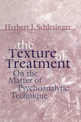 Schlesinger | The Texture of Treatment | Buch | 978-1-138-00985-1 | sack.de