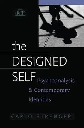 Strenger | The Designed Self | Buch | 978-1-138-00988-2 | sack.de