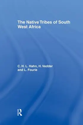 Fourie / Hahn / Vedder | The Native Tribes of South West Africa | Buch | 978-1-138-01091-8 | sack.de