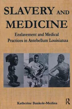 Bankole |  Slavery and Medicine | Buch |  Sack Fachmedien
