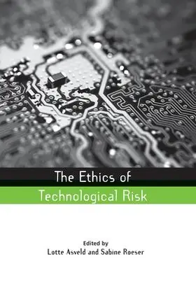 Asveld / Roeser | The Ethics of Technological Risk | Buch | 978-1-138-01223-3 | www2.sack.de