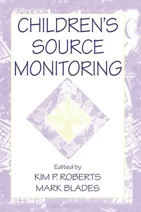 Roberts / Blades |  Children's Source Monitoring | Buch |  Sack Fachmedien