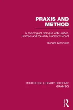 Kilminster |  Praxis and Method (RLE | Buch |  Sack Fachmedien