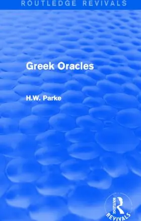 Parke |  Greek Oracles (Routledge Revivals) | Buch |  Sack Fachmedien