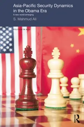 Ali | Asia-Pacific Security Dynamics in the Obama Era | Buch | 978-1-138-01705-4 | sack.de