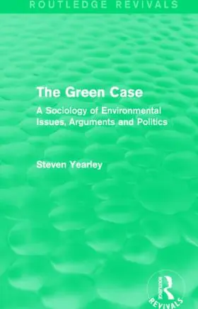 Yearley | The Green Case (Routledge Revivals) | Buch | 978-1-138-01717-7 | www2.sack.de