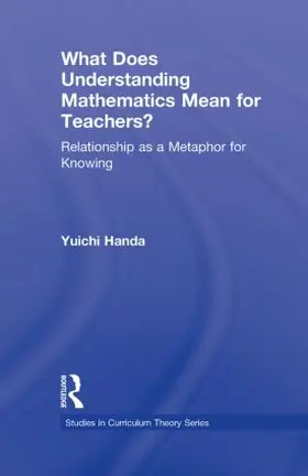 Handa | What Does Understanding Mathematics Mean for Teachers? | Buch | 978-1-138-01776-4 | sack.de