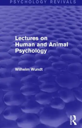 Wundt |  Lectures on Human and Animal Psychology (Psychology Revivals) | Buch |  Sack Fachmedien