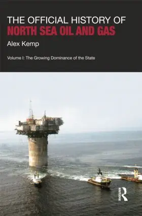 Kemp |  The Official History of North Sea Oil and Gas | Buch |  Sack Fachmedien