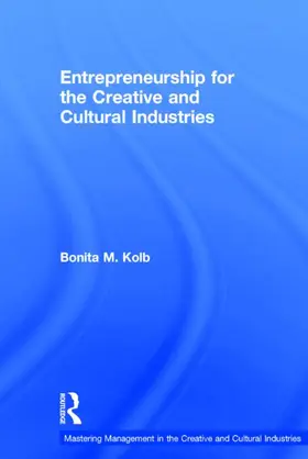Kolb | Entrepreneurship for the Creative and Cultural Industries | Buch | 978-1-138-01953-9 | sack.de