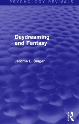 Singer |  Daydreaming and Fantasy (Psychology Revivals) | Buch |  Sack Fachmedien