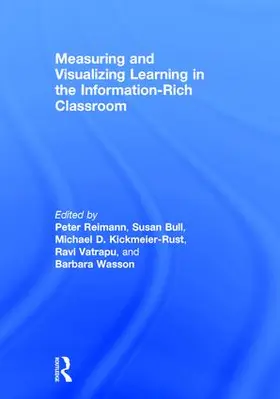 Reimann / Bull / Kickmeier-Rust |  Measuring and Visualizing Learning in the Information-Rich Classroom | Buch |  Sack Fachmedien