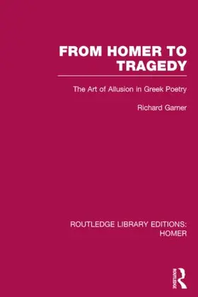 Garner |  From Homer to Tragedy | Buch |  Sack Fachmedien