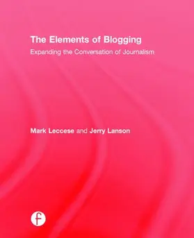 Leccese / Lanson |  The Elements of Blogging | Buch |  Sack Fachmedien