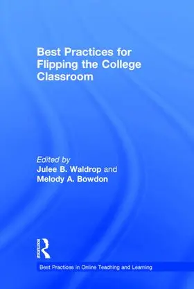 Waldrop / Bowdon |  Best Practices for Flipping the College Classroom | Buch |  Sack Fachmedien