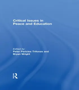 Trifonas / Wright | Critical Issues in Peace and Education | Buch | 978-1-138-02183-9 | www2.sack.de