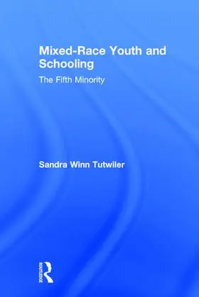 Tutwiler |  Mixed-Race Youth and Schooling | Buch |  Sack Fachmedien