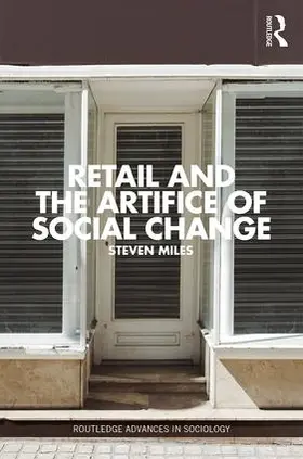 Miles | Retail and the Artifice of Social Change | Buch | 978-1-138-02280-5 | sack.de